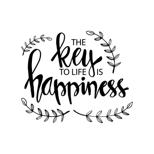 Κλειδί Για Ζωή Είναι Ευτυχία Προσφορά Καλλιγραφία Γραμμάτων — Διανυσματικό Αρχείο