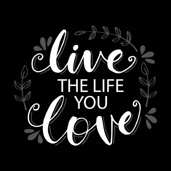 Sevdiğin Hayatı Yaşa Motivasyonel Alıntı — Stok Vektör