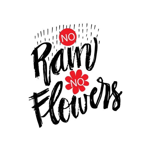 Sem Chuva Sem Flores Mão Desenhada Lettering Caligrafia — Vetor de Stock