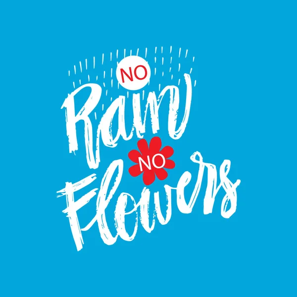 Sem Chuva Sem Flores Mão Desenhada Lettering Caligrafia — Vetor de Stock