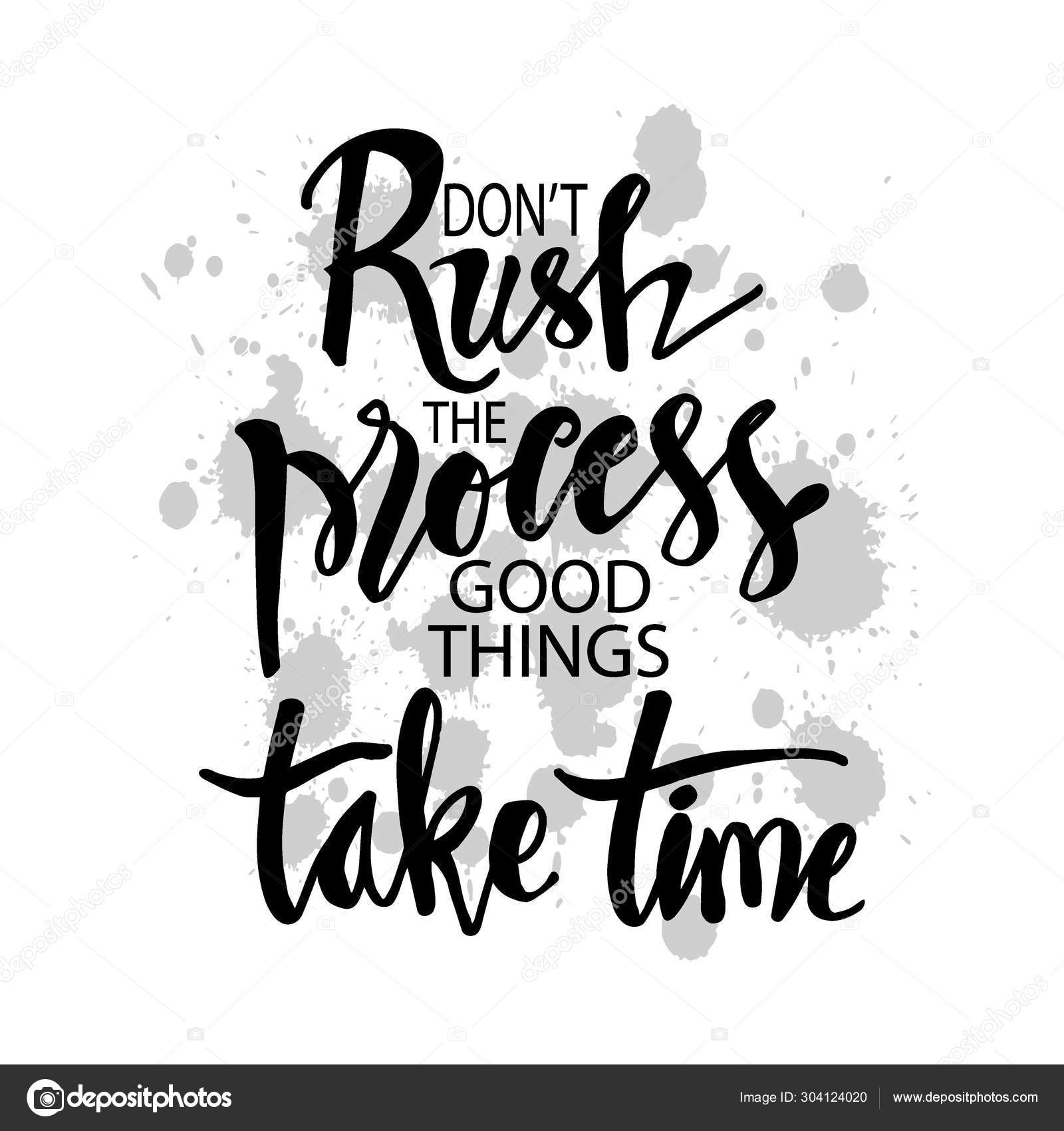 Don Rush Process Good Things Take Time Inspirational