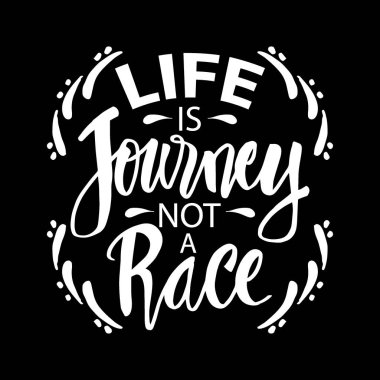 Hayat yolculuktur, ırk değil. Motivasyonel ve ilham verici tırnak