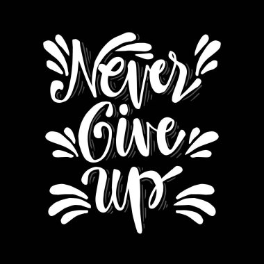 Yazıtvazgeçmek asla. Motivasyonel teklif afişi.