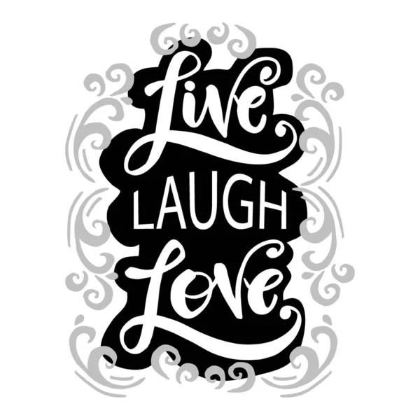 Live Lough Liefde Hand Getekende Typografie Poster — Stockvector