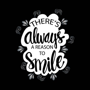 Gülümsemek için her zaman bir neden vardır. İlham verici bir alıntı..