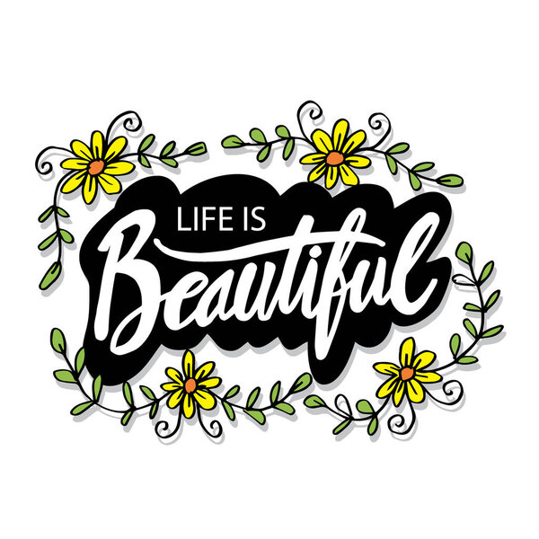 Life is beautiful card. Motivational quote. 
