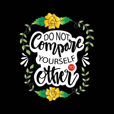 Kendini diğeriyle kıyaslama. İlham verici alıntı posteri.