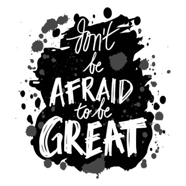 Harika olmaktan korkma, el çizimi tipografi posteri.