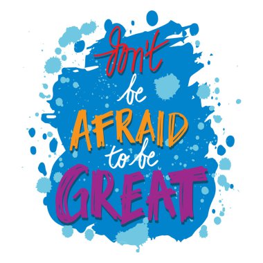 Harika olmaktan korkma, el çizimi tipografi posteri.