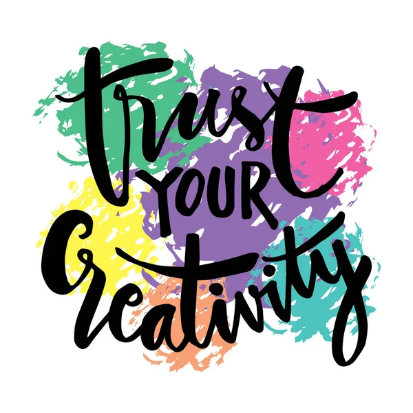 Trust Your Creativity Hand Lettering Motivational Quote — Stock Vector