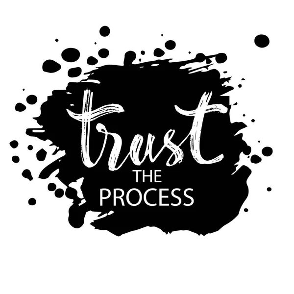 Trust Process Hand Lettering Calligraphy Motivational Quote — Stock Vector