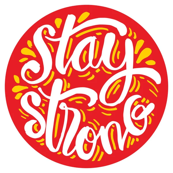 Stay Strong Hand Lettering Motivational Inspirational Quote — Stock Vector