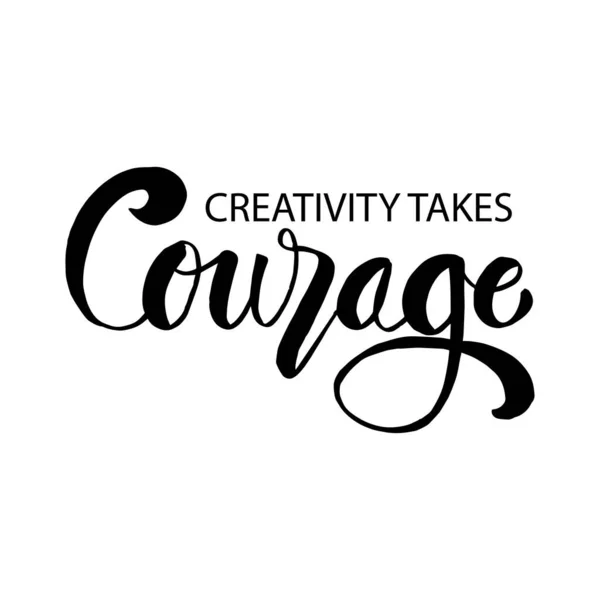 創造性は勇気の句を取る インスピレーションの引用 — ストックベクタ