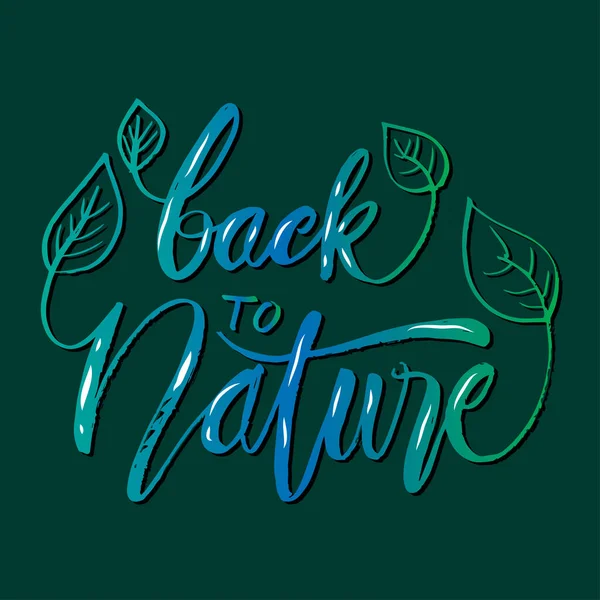 Tillbaka Till Naturen Handskrift Motiveringscitat — Stock vektor
