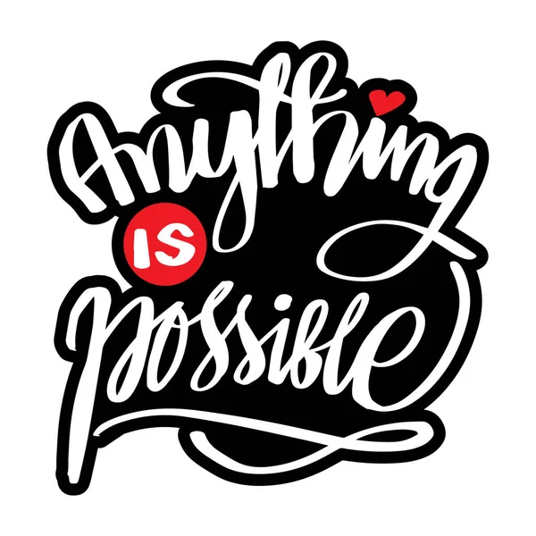 Anything Possible Hand Lettering Positive Quote — Stock Vector