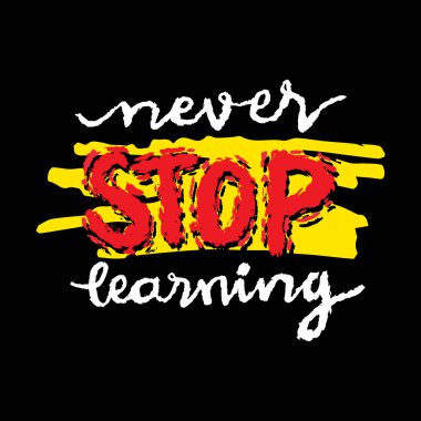 Öğrenmeyi asla bırakma. İlham verici bir alıntı. El çizimi harfler. Vektör illüstrasyonu.