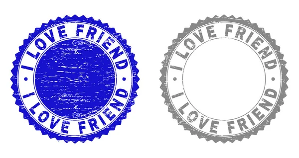 Grunge I LOVE FRIEND Textured Stamps — Stock Vector