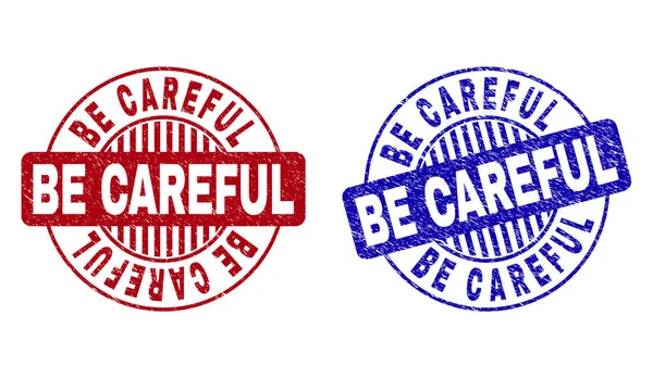 Grunge BE CAREFUL Timbres ronds rayés — Image vectorielle