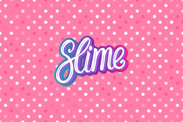 Slime lettering inscription. Pink polka dot texture. Wide Seamless pattern Vector background — Stock Vector