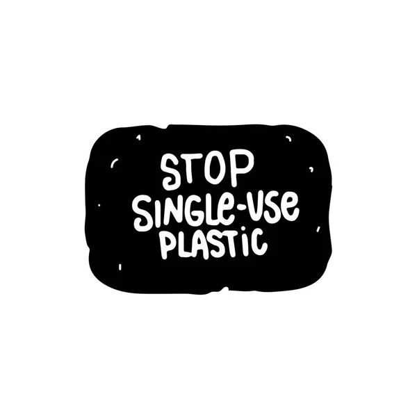 Стоп SINGLE-USE PLASTIC ручная надпись на экологической наклейке. Дизайн векторной метки изолирован на белом — стоковый вектор