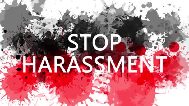 Animation banner with slogan. Stop Harassment. Drawn background with watercolor drops of red and black colors. Protest against black killings in the USA. — Stock Video