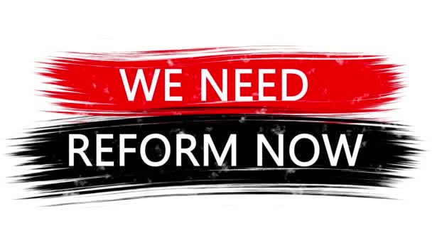 Animation banner med inskription, slogan. Vi behöver reformer nu. Vit bakgrund med röda och svarta streck, ränder. Protester mot svarta mord i USA. — Stockvideo