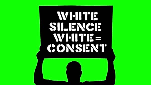 Animace. Černá silueta chráněnce drží plakát s praporem nad hlavou, se sloganem - bílé ticho, bílý souhlas. Zelené pozadí. Protest na podporu práv a svobod černochů v USA — Stock video