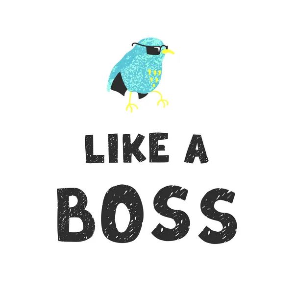 Vogel en met de hand getekend letters - Als een baas — Stockvector