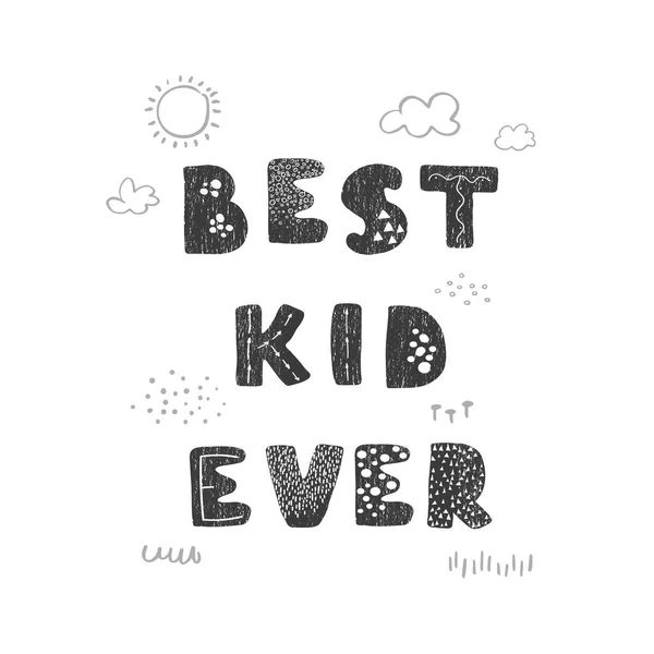 Nejlepší Kid vůbec - zábavný ručně kreslený plakát s nápisem — Stockový vektor