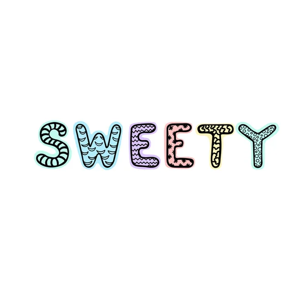 Sweety - divertido cartel infantil dibujado a mano con letras — Vector de stock