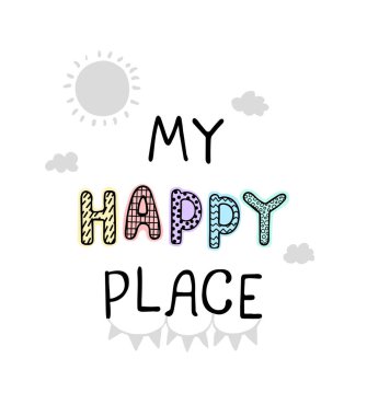 Benim mutlu yerim- eğlenceli el çizimi bebek odası posterim.