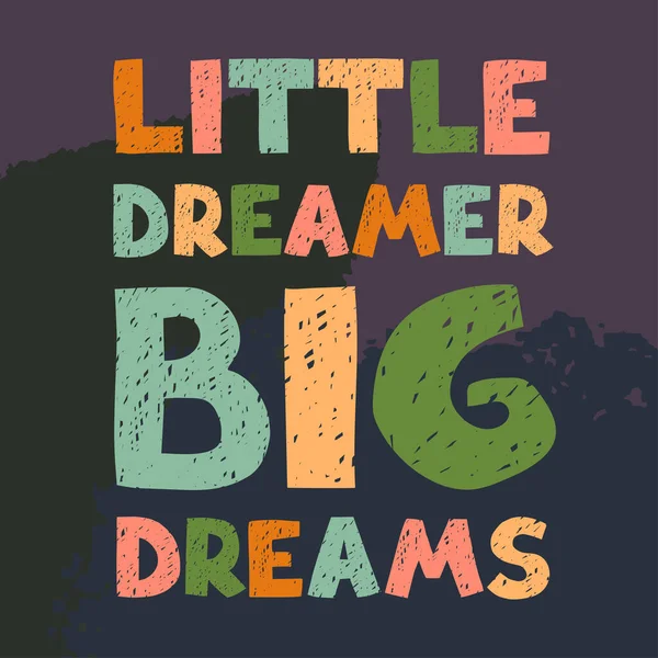 Lillte marzycielka, wielkie marzenia- zabawny ręcznie rysowany plakat dziecięcy z literami — Wektor stockowy