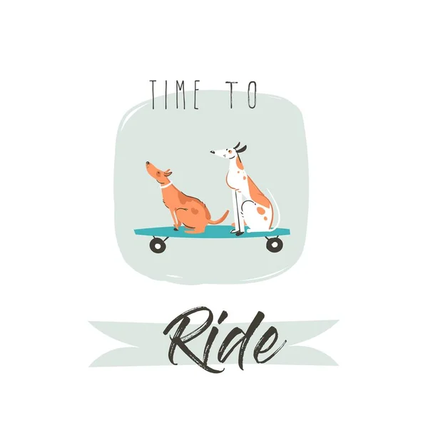 Hand drawn vector cartoon drawing summer time fun illustration poster with riding dogs on skateboards and modern typography quote Time to ride isolated on white background — Stock Vector