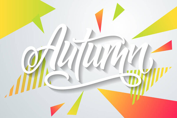 Handwritten Autumn on a bright modern design with abstract forms. Handmade vector lettering. Vector illustration