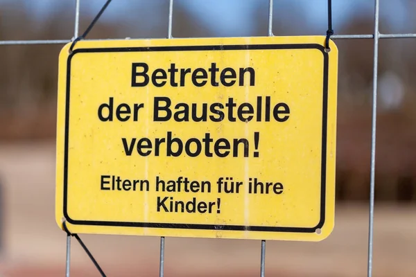 Baustellenschild Einem Zaun Die Baustelle Wurde Gesperrt Eltern Die Für — Stockfoto