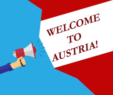 el bir megafon ve yazıt Hoşgeldiniz Avusturya bayrağı arka planı