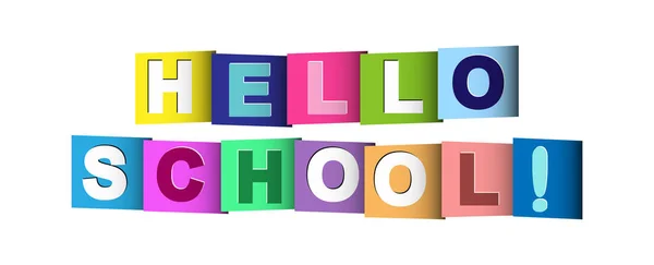 Colorido estandarte que dice HELLO SCHOOL! Letras para decoración — Vector de stock