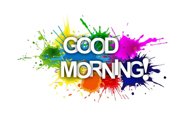 GOOD MORNING! Colorful banner of colorful splashes of paint. — Stock Vector