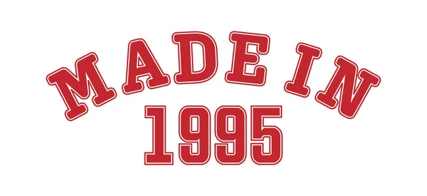 Сделано 1995 Году Письмо Года Рождения Специальное Событие Печати Одежде — стоковый вектор