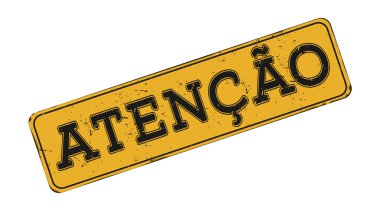 Davranış. Beyaz arka planda izole edilmiş eski bir metal tabela. Grunge tarzı. Portekizce Dil.