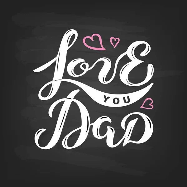 Love You Dad Text Isolated Black Background Hand Drawn Lettering — Stock Vector