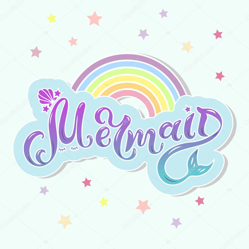Mermaid text as cloud with rainbow as logotype, badge, patch, icon isolated on background. Handwritten lettering Mermaid for birthday, greeting card, party invitation, flyer, banner template.