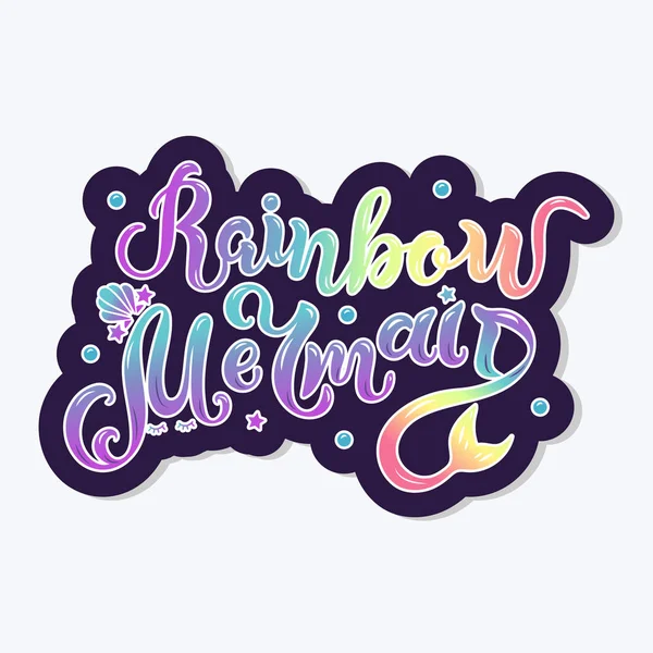 Testo Sirena Arcobaleno Isolato Sullo Sfondo Lettere Disegnate Mano Rainbow — Vettoriale Stock