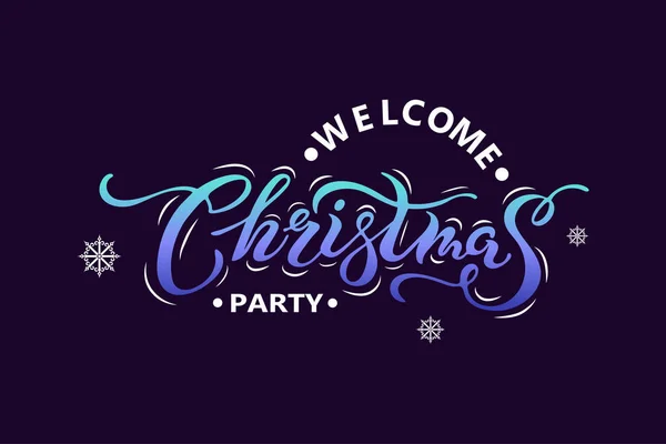 Welcome Christmas Party Vector Illustration Isolated Background Handwritten Lettering Christmas — Stock Vector