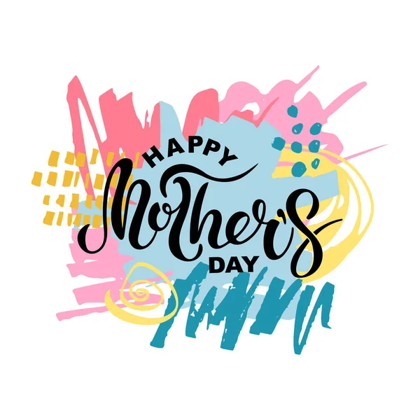 Happy Mother Day Isolated Background Hand Drawn Stains Handwritten Lettering — Stock Vector