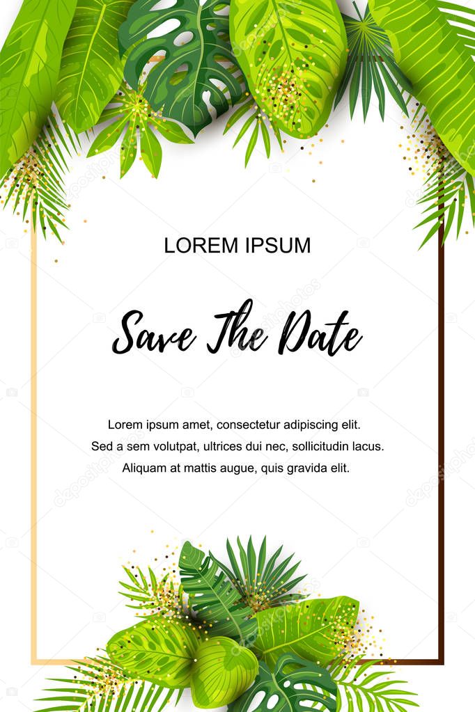 Save the Date. Green summer tropical background with exotic leaves and golden frame. Place for text. Vector illustration for flyer, party invitation, ecological concept, wedding, announcement.