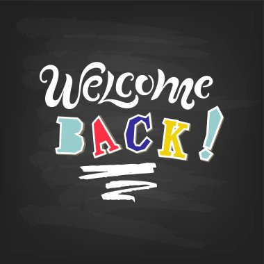 Tekrar hoş geldiniz! kara tahta arka planda yalıtılmış metin. El yazısı harflerhoş geldiniz. El ilanı, okul fuarı, satış, duyuru, web için vektör illüstrasyon.