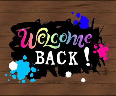 Tekrar hoş geldiniz! ahşap texute arka plan üzerinde izole metin. El yazısı harflerhoş geldiniz. El ilanı, okul fuarı, satış, duyuru için vektör illüstrasyon.