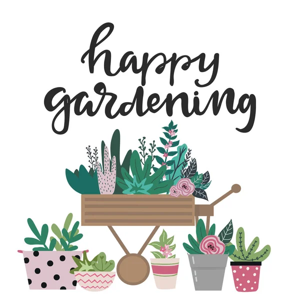 Glückliche Gartenarbeit handgezeichnete Schriftzüge und Garten hölzerne Schubkarre mit Blumen und Blättern und Pflanzen in verschiedenen Töpfen — Stockvektor