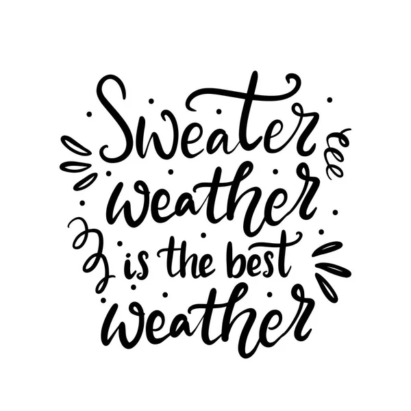 Süveter havası, el yazısıyla yazılmış en iyi tabirdir. Tişört, kart, pankart tasarımı